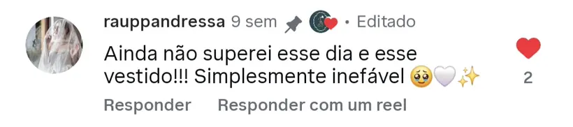 “Ainda não superei esse dia e esse vestido.” — comentário publicado no Instagram do atelier