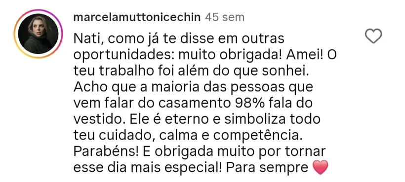 “98% das pessoas que vêm falar do casamento falam do vestido.” — comentário publicado no Instagram do atelier
